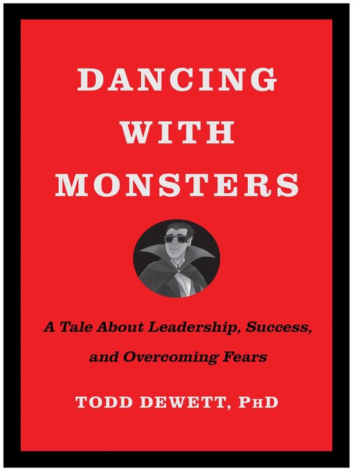 Title details for Dancing with Monsters by Todd Dewett - Available